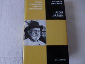 kniha Alois Jirásek [monografie s ukázkami z díla], Melantrich 1987