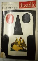 kniha Bílá nemoc drama o 3 aktech ve 14 obrazech, Orbis 1961