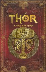 kniha Thór a síla Mjöllniru Sága o Thórovi I, Hachette Fascicoli 2015