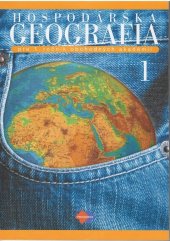 kniha Hospodárska geografia pre 1. ročník obchodných akadémií I.časť, Expol Pedagogika 2025