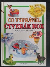 kniha Co vyprávěl čtverák rok pohádky z peříček, květů, klasů, jiskřiček, Ivo Železný 1999