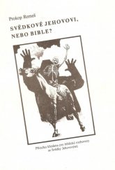 kniha Svědkové Jehovovi nebo Bible? Příručka křesťana pro biblické rozhovory se Svědky Jehovovými, Fokus 1990