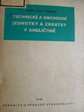 kniha Technické a obchodní jednotky a zkratky v angličtině, Technicko-vědecké vydavatelství 1951