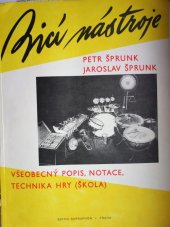 kniha Bicí nástroje všeobecný popis,notace,technika hry (škola), Edition Supraphon 1983