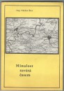 kniha Minulost zavátá časem Kronika Českých Dorohostají a přilehlých osad Libánovky a Máslenky, OV ČSPB 1987