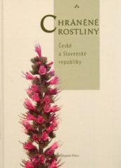 kniha Chráněné rostliny České a Slovenské republiky, CPress 2005