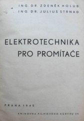 kniha Elektrotechnika pro promítače = II. část [Elektrotechnik für die Projektoren] : přednáška z promítačského kursu ČMFÚ a Školy a práce NOÚZ., Knihovna Filmového kurýru 1943