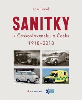 kniha Sanitky v Československu a Česku 1918-2018, Grada 2019