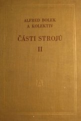 kniha Části strojů Díl 2. - Převody a převodová ústrojí - Celost. vysokošk. učebnice., Československá akademie věd 1963