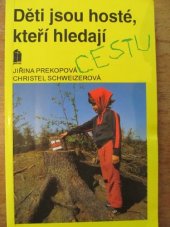 kniha Děti jsou hosté, kteří hledají cestu, Portál 1999