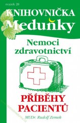 kniha Nemoci zdravotnictví a příběhy pacientů, Meduňka 2015