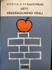 kniha Výživa a stravování dětí předškolního věku, SPN 1977