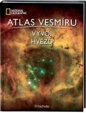 kniha Atlas vesmíru Vývoj hvězd, Hachette 2022