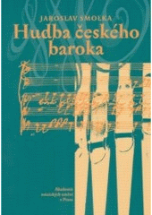 kniha Hudba českého baroka, Akademie múzických umění v Praze 2005