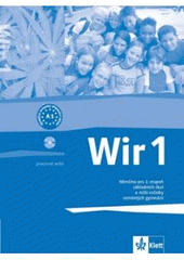 kniha Wir 1 němčina pro 2. stupeň základních škol a nižší ročníky osmiletých gymnázií, Klett 2005