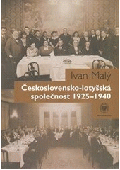 kniha Československo-lotyšská společnost 1925-1940, Národní muzeum 2011