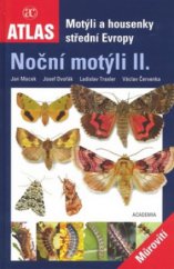 kniha Motýli a housenky střední Evropy. Noční motýli II. - můrovití, Academia 2008