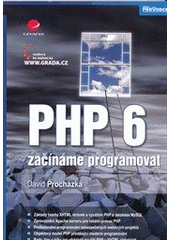 kniha PHP 6 začínáme programovat, Grada 2012