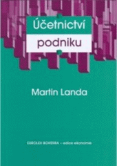 kniha Účetnictví podniku informační zdroj podnikatelských rozhodnutí, Eurolex Bohemia 2006