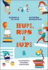 kniha Hups, Rups a Šups, Slovart 2018