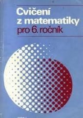 kniha Cvičení z matematiky pro 6. ročník základní školy nepovinný předmět, SPN 1982