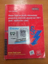 kniha Příručka (nejen) pro zkoušky elektrotechniků pracujících na elektrických zařízeních nad 1000 V  (druhé - aktualizované vydání), enižnice elektro, svazek 100, IN-EL 2016