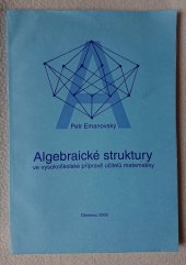 kniha Algebraické struktury ve vysokoškolské přípravě učitelů matematiky, Univerzita Palackého 2000