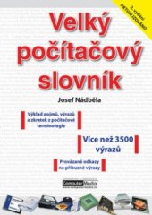 kniha Velký počítačový slovník, Computer Media 2006