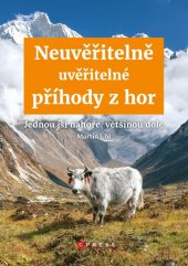 kniha Neuvěřitelně uvěřitelné příhody z hor Jednou jsi nahoře, většinou dole, CPress 2018