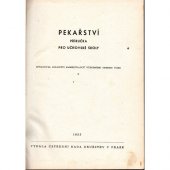 kniha Pekařství příručka pro učňovské školy, Ústřední rada družstev 1955