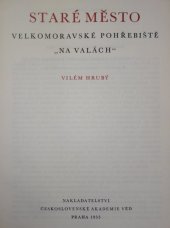 kniha Staré Město velkomoravské pohřebiště "Na valách", Československá akademie věd 1955