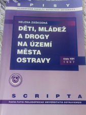 kniha Děti, mládež a drogy na území města Ostravy, Ostravská univerzita, Filozofická fakulta 1997