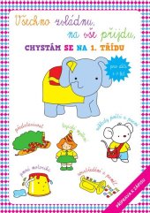 kniha Všechno zvládnu, na vše přijdu Chystám se na 1. třídu, Sun 2020