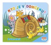 kniha Kto je v domčeku? Zvieratká, INFOA 2023