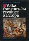 kniha Velká francouzská revoluce a Evropa 1789/1800, Svoboda 1990