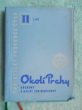 kniha Okolí Prahy. 1. díl, - Hřebeny a dolní tok Berounky - 1. díl, Hřebeny a dolní tok Berounky, Sportovní a turistické nakladatelství 1965