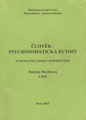 kniha Člověk - psychosomatická bytost k problému lidské sebereflexe, Masarykova univerzita, Ekonomicko-správní fakulta 2001