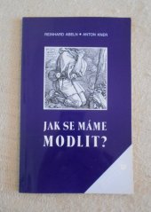 kniha Jak se máme modlit? myšlenky a podněty, Karmelitánské nakladatelství 1994