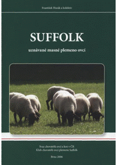 kniha Suffolk uznávané masné plemeno ovcí, Svaz chovatelů ovcí a koz v ČR 2006