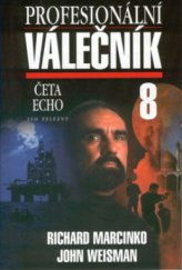 kniha Profesionální válečník. 8, - Četa Echo, Ivo Železný 2001