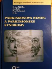 kniha Extrapyramidová onemocnění. 1, - Parkinsonova nemoc a parkinsonské syndromy, Galén 2000