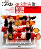 kniha Cesta ke štíhlé linii dieta londýnské kliniky Food Doctor, Ikar 2005