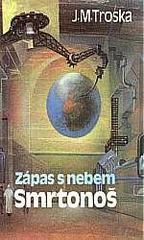 kniha Zápas s nebem 1. - Smrtonoš, Sfinga 1992