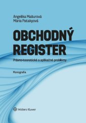 kniha Obchodný register Právno-teoretické a aplikačné problémy, Wolters Kluwer 2019