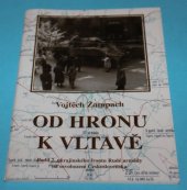 kniha Od Hronu k Vltavě podíl 2. ukrajinského frontu Rudé armády na osvobození Československa, Futura 2006