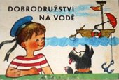 kniha Dobrodružství na vodě, Orbis 1969