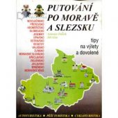 kniha Putování po Moravě a Slezsku tipy na výlety a dovolené, Montanex 1999