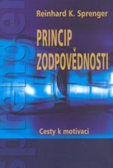 kniha Princip zodpovědnosti cesty k motivaci, Pragma 2004