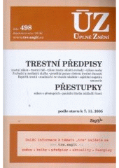 kniha Trestní předpisy Přestupky : trestní zákon, trestní řád, výkon trestu odnětí svobody, výkon vazby, probační a mediační služba, peněžitá pomoc obětem trestné činnosti, rejstřík trestů, soudnictví ve věcech mládeže, zajištění majetku, amnestie : zákon o přestupcích, paušáln, Sagit 2005