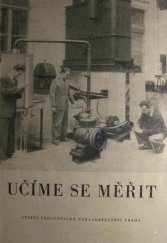 kniha Učíme se měřit Učební text pro prům. školy strojnické, SPN 1956